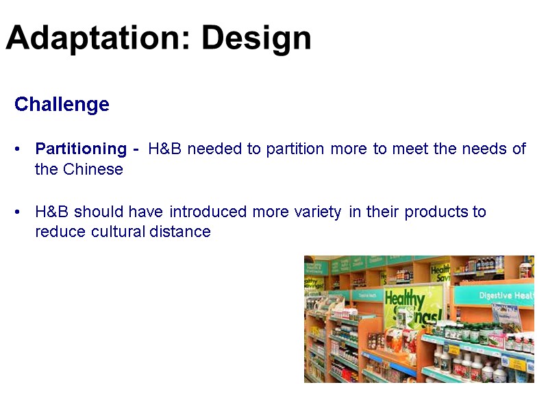 Challenge Partitioning -  H&B needed to partition more to meet the needs of